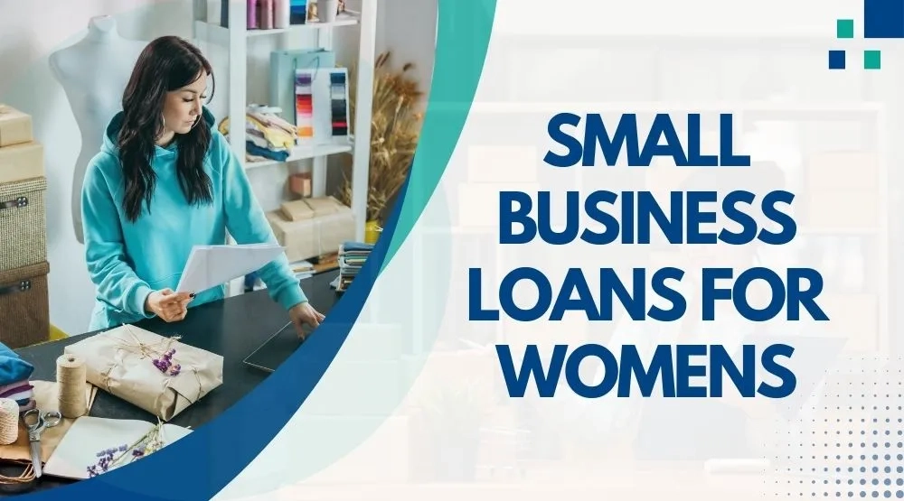 Small Business Loans for Women: Building Financial Freedom and Entrepreneurial Growth