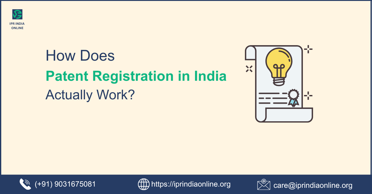 How Does Patent Registration in India Actually Work?