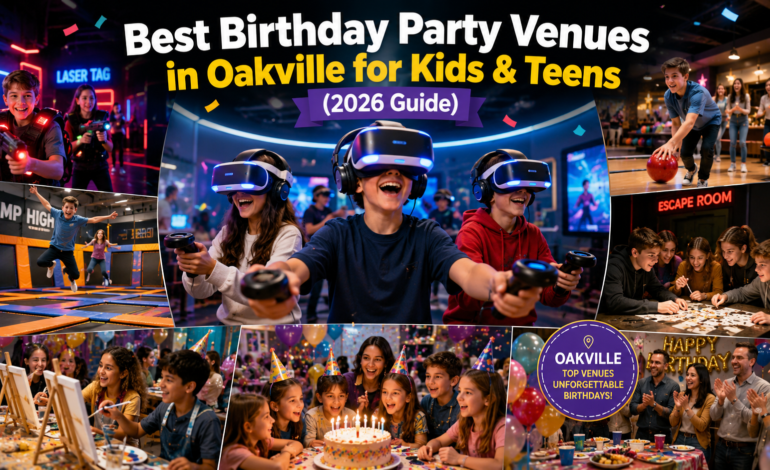 Best birthday party venues in Oakville for kids and teens featuring VR games, laser tag, trampoline activities, bowling, and birthday celebrations in 2026.