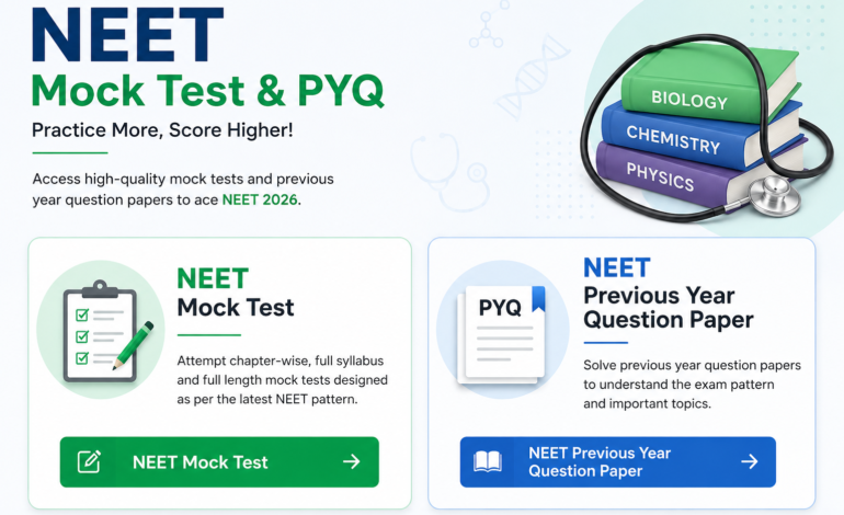 NEET Mock Test: The Ultimate Preparation Tool for Medical Aspirants