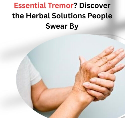 Essential Tremor Relief: The Supplements Doctors Don’t Tell You About