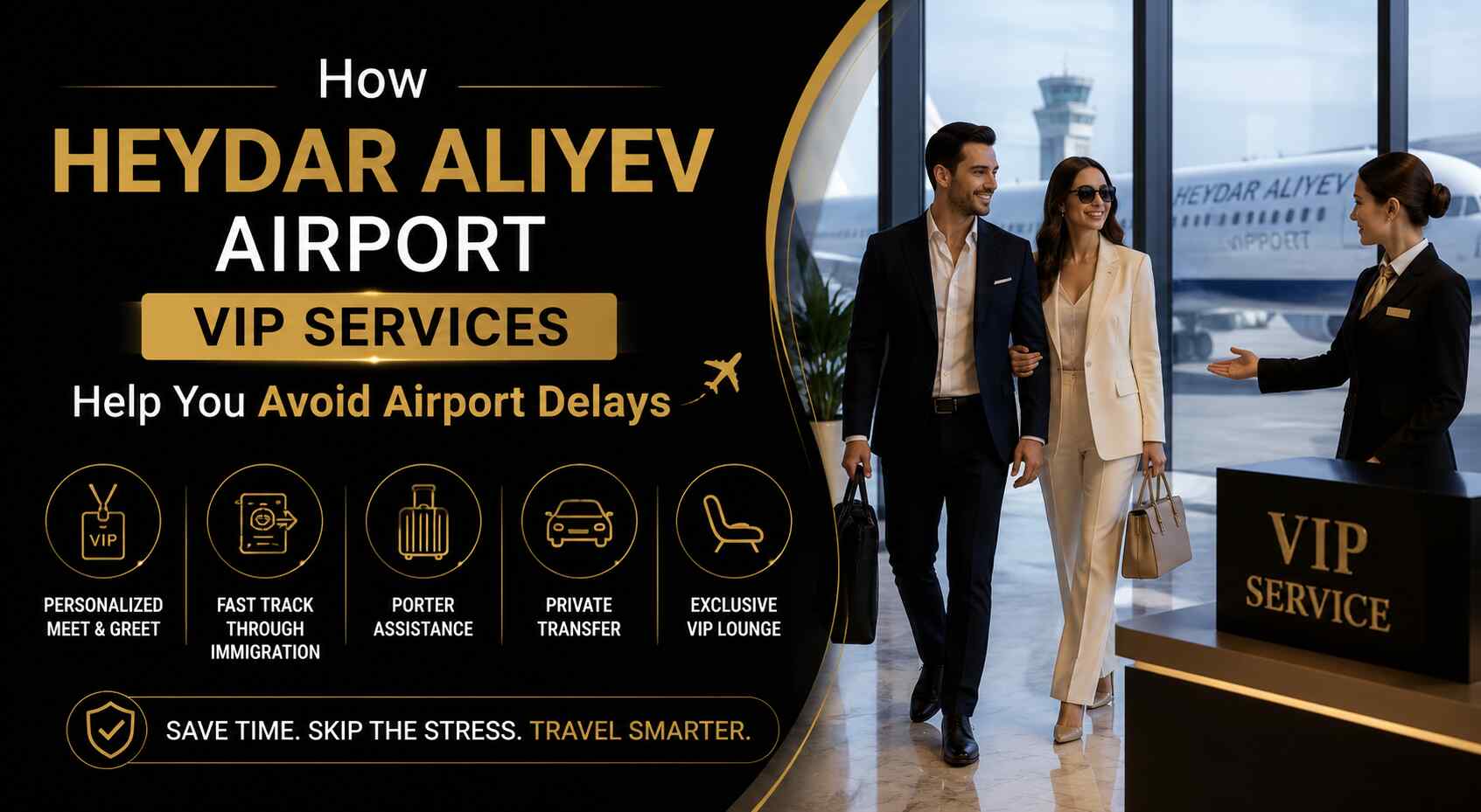 How Heydar Aliyev Airport VIP Services Help You Avoid Airport Delays