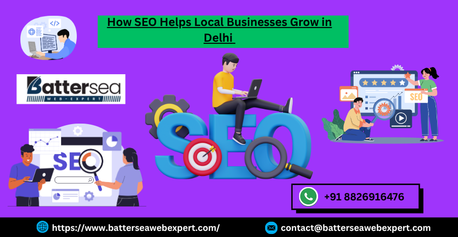 How SEO Helps Local Businesses Grow in Delhi