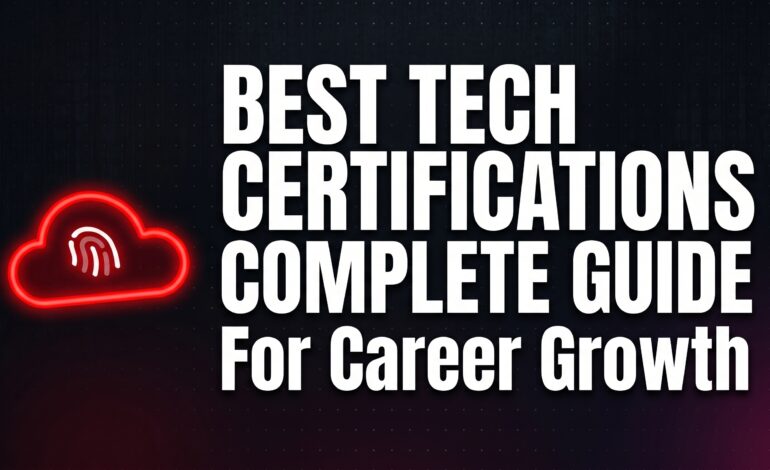 Best Tech Certifications in 2026: Complete Guide for Career Growth