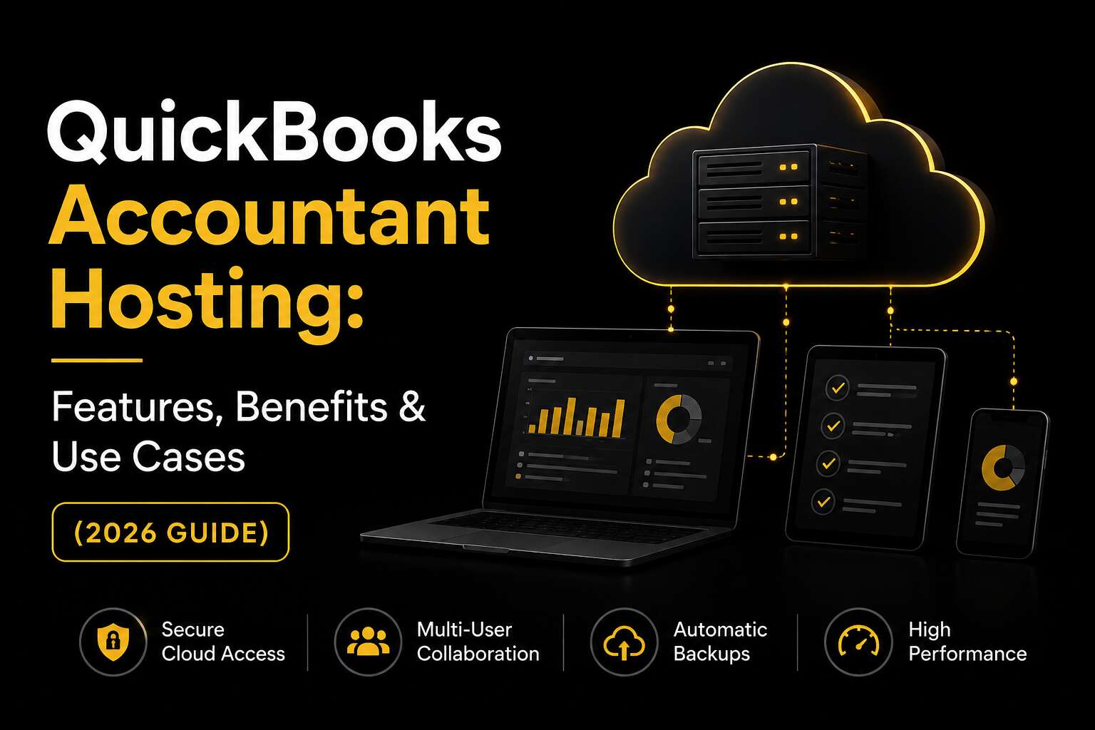 QuickBooks Accountant Hosting: Features, Benefits & Use Cases (2026 Guide)