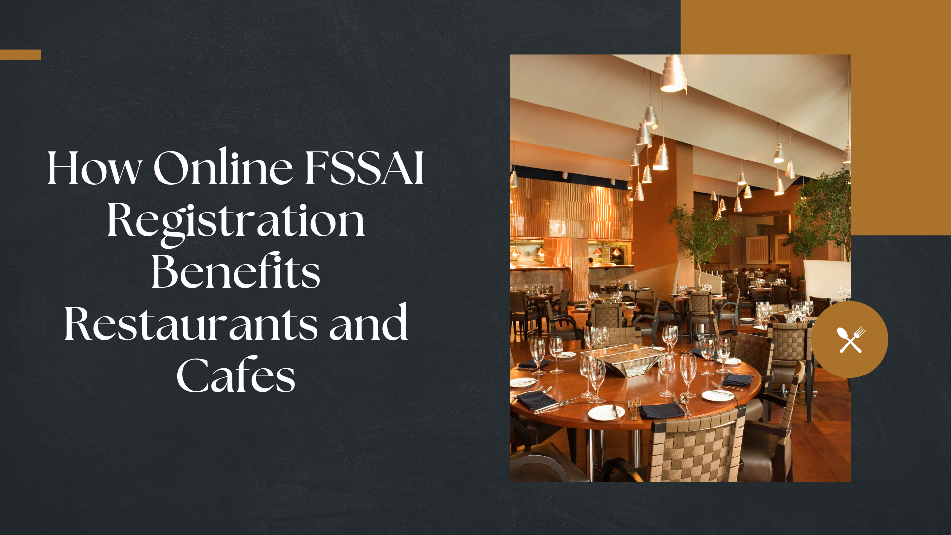 How Online FSSAI Registration Benefits Restaurants and Cafes