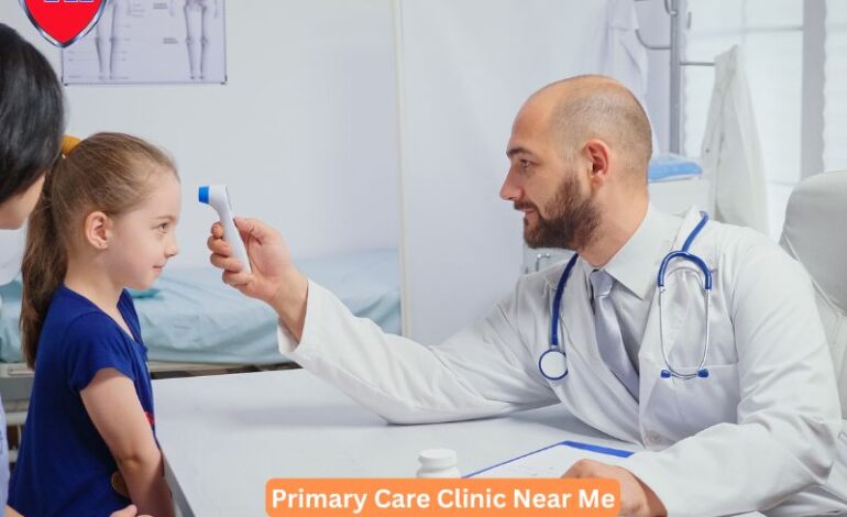 Primary Care Clinic Near Me