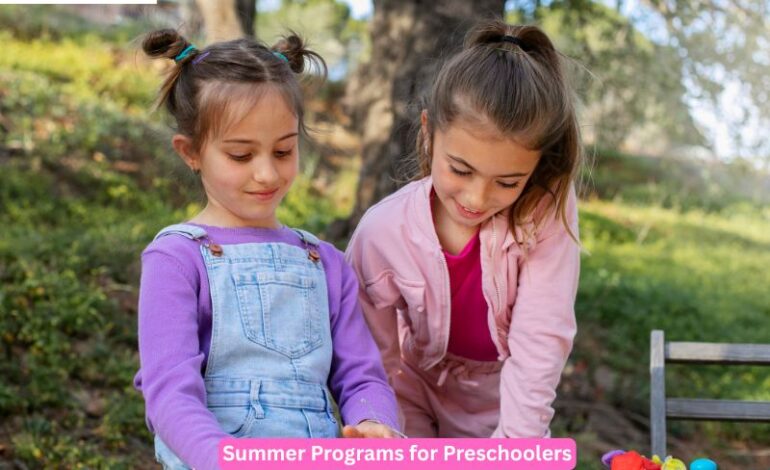 Summer Programs for Preschoolers