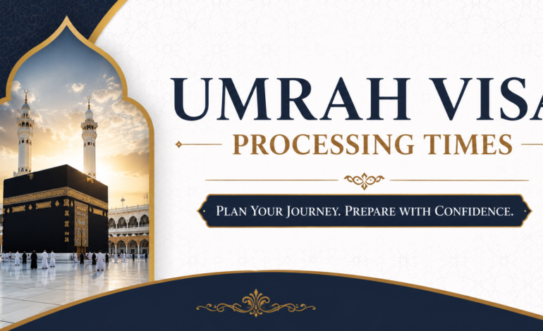 Umrah Visa Processing Times