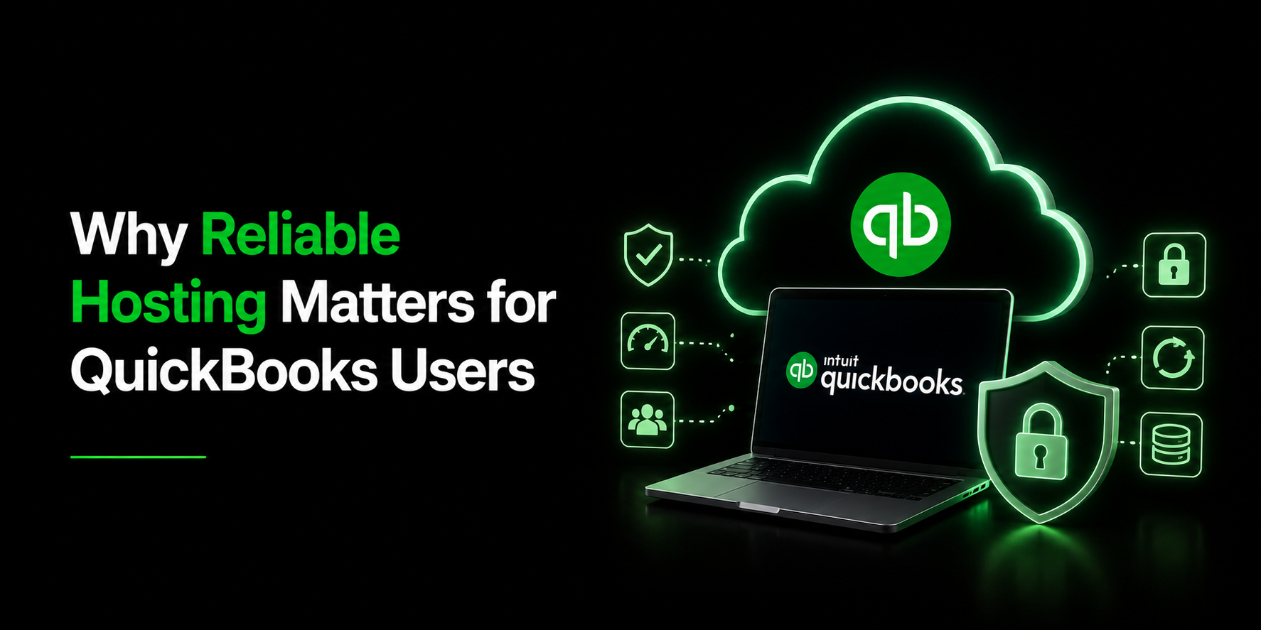 Why Reliable Hosting Matters for QuickBooks Users