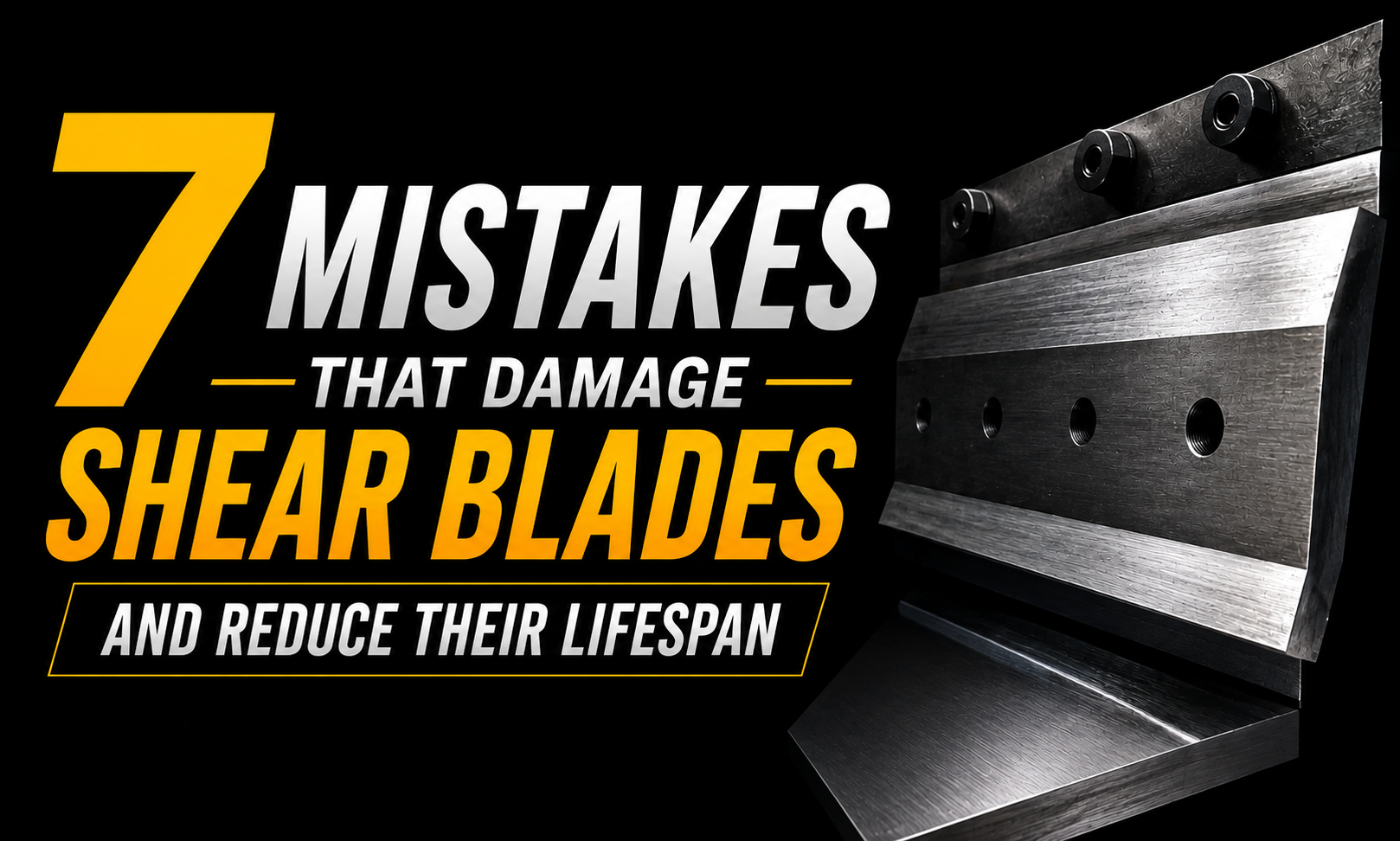 7 Mistakes That Damage Shear Blades and Reduce Their Lifespan