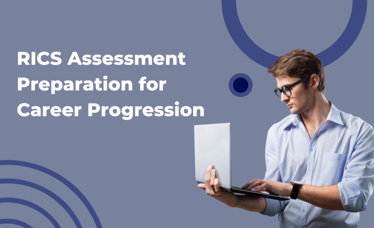 RICS Assessment Preparation for Career Progression