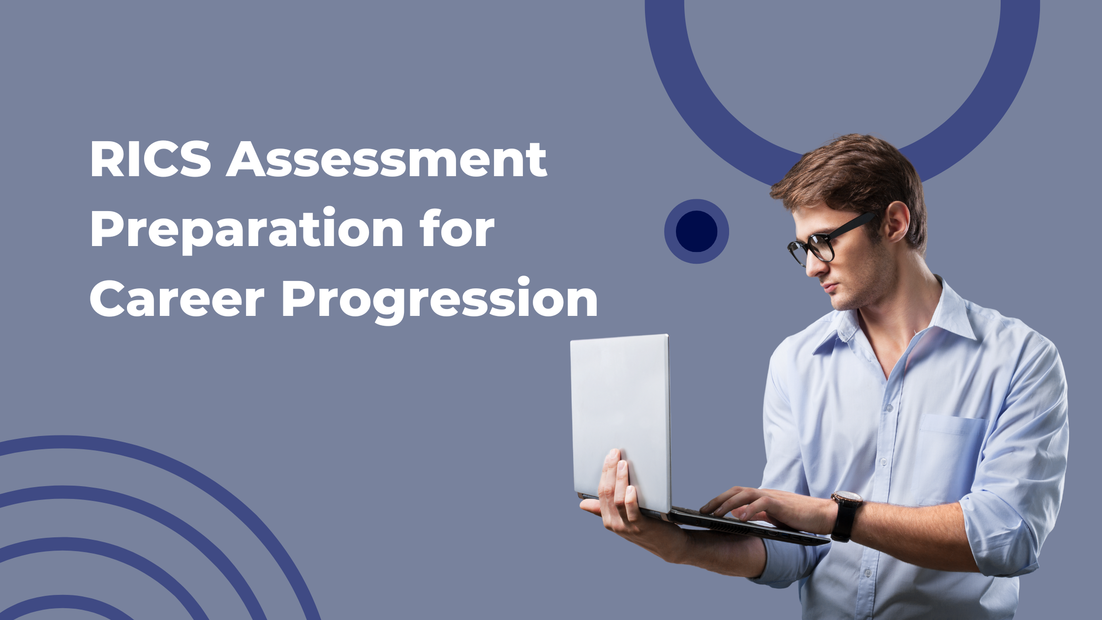 RICS Assessment Preparation for Career Progression