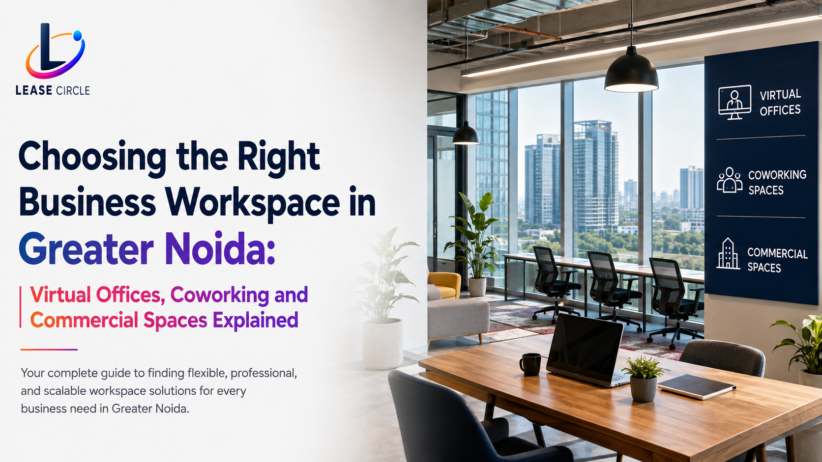Choosing the Right Business Workspace in Greater Noida: Virtual Offices, Coworking and Commercial Spaces Explained