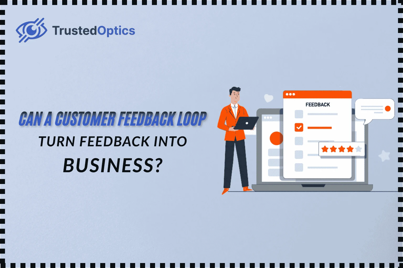 Can a Customer Feedback Loop Turn Feedback Into Action?
